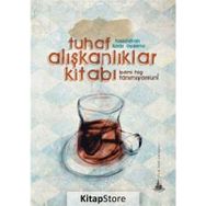 TUHAF ALIŞKANLIKLAR KİTABI - KADIR AYDEMIR