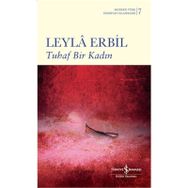 TUHAF BIR KADIN (CILTLI) - LEYLÂ ERBIL