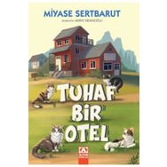 Tuhaf Bir Otel - Miyase Sertbarut