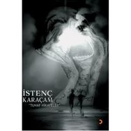 Tuhaf Hikayeler - İstenç Karaçam
