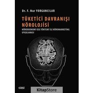 Tüketici Davranışı Nörolojisi - F. Nur Yorgancılar
