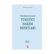 Tüketici Hakem Heyetleri - Mehmet Akif Tutumlu