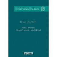Tüketici Satımında Garanti Belgesinin Hukuki Niteliği - Elif Beyza Akkanat Öztürk