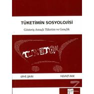 Tüketimin Sosyolojisi - Mehmet Anık Kamil Şahin