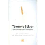 Tüketme Şükret - Çınaraltı Yayınları