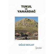 Tukul ve Yanardağ - Oğuz Bolat