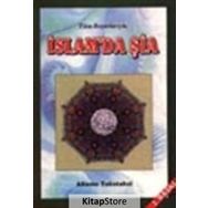 Tüm Boyutlarıyla İslamda Şia - Allame Tabatabai
