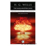 Tüm Savaşları Bitiren Savaş H.G. Wells
