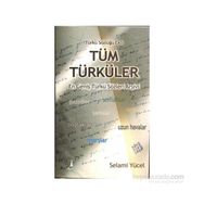 TÜM TÜRKÜLER - EN GENİŞ TÜRKÜ SÖZLERİ ARŞİVİ - SELAMI YÜCE