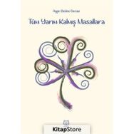 Tüm Yarım Kalmış Masallara - Ayşe Beden Decan