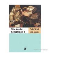 Tüm Yazıları Konuşmaları 2 - Vedat Türkali