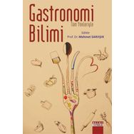 Tüm Yönleriyle Gastronomi Bilimi - Mehmet Sarıışık