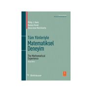 Tüm Yönleriyle Matematiksel Deneyim - Elena Anne Marchisotto Reuben Hersh Philip J. Davis