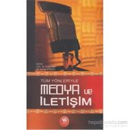 TÜM YÖNLERİYLE MEDYA VE İLETİŞİM - METIN IŞIK