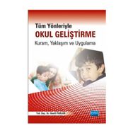 Tüm Yönleriyle Okul Geliştirme Kuram, Yaklaşım ve Uygulama - Hanifi Parlar