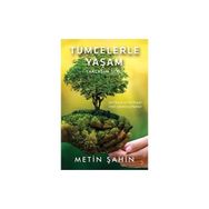 Tümcelerle Yaşam Metin Şahin