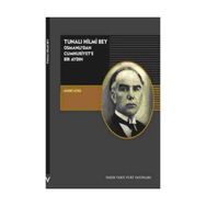 TUNALI HILMI BEY OSMANLI'DAN CUMHURIYETE BIR AYDIN - SABRI ATEŞ