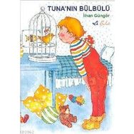 TUNA´NIN BÜLBÜLÜ - İLHAN GÜNGÖR