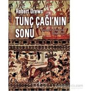 Tunç Çağı’nın Sonu - Robert Drews