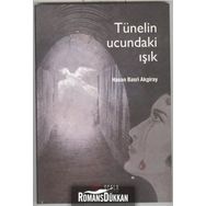 Tünelin Ucundaki Işık - Hasan Basri Akgiray