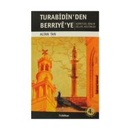 TURABIDIN'DEN BERRIYE'YE AŞİRETLER - DINLER - DILLER - KÜLTÜRLER - ALTAN TAN