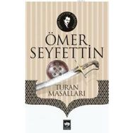 Turan Masalları - Ömer Seyfeddin