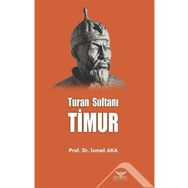 Turan Sultanı Timur - Altınordu Yayınları