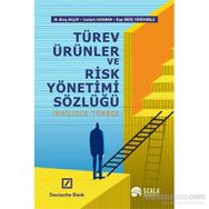 Türev Ürünler ve Risk Yönetimi Sözlüğü - Cantürk Kayahan M. Barış Akçay Özge Öğüç Yürükoğlu