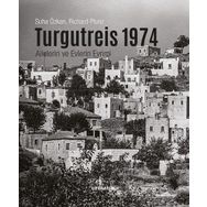 Turgutreis 1974 - Ailelerin ve Evlerin Evrimi - Suha Özkan Richard Plunz