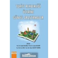 Turist Rehberliği Üzerine Güncel Araştırmalar - Kolektif