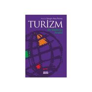 TURIZM BIR SISTEMIN ANALIZI - SEVGIN AKIŞ RONEY