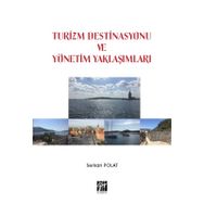 Turizm Destinasyonu Ve Yönetim Yaklaşımları - Serkan Polat