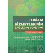 Turizm Hizmetlerinin Sağlığı ve Yönetimi - Haluk Tanrıverdi