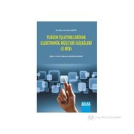 TURIZM İŞLETMELERINDE ELEKTRONIK MÜŞTERI İLIŞKILERI - MERYEM AKOĞLAN KOZAK;EVRIM ÇELTEK