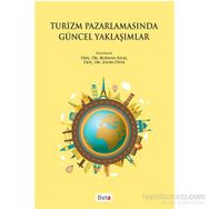 Turizm Pazarlamasında Güncel Yaklaşımlar - Burhan Kılıçak Zafer Öter