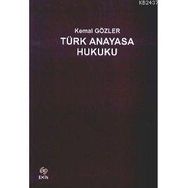TÜRK ANAYASA HUKUKU - KEMAL GÖZLER