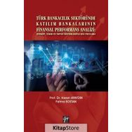 Türk Bankacılık Sektöründe Katılım Bankalarının Finansal Performans Analizi - Fatma Bostan