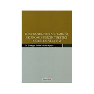 TÜRK BANKACILIK SISTEMINDE EKONOMIK KRIZIN TÜKETİCİ KREDILERINE ETKISI - KOLEKTIF