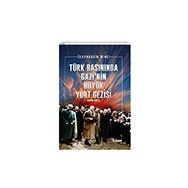 Türk Basınında Gazi'Nin Büyük Yurt Gezisi 1930-1931 Tılsım Yayınevi