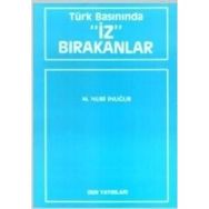 TÜRK BASININDA İZ BIRAKANLAR - M. NURI İNUĞUR