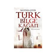 Türk Bilge Kağan - Mustafa Çevik