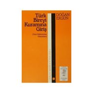 TÜRK BIREYI KURAMINA GİRİŞ - DOĞAN ERGUN