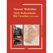 Türk Boheminde Bir Cevelan - Timour Muhidine