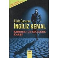 Türk Casusu İngiliz Kemal Kıbrıslı Çetecilere Karşı - Esat Tomruk