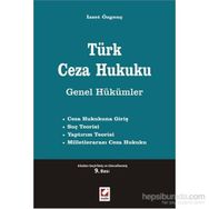 TÜRK CEZA HUKUKU GENEL HÜKÜMLER - İZZET ÖZGENÇ