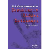 Türk Ceza Hukuku’nda Çocukların Cinsel İstismarı - Pınar Memiş Kartal