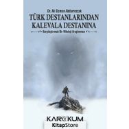 Türk Destanlarından Kalevala Destanına - Ali Osman Abdurrezzak