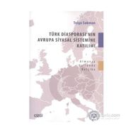 Türk Diasporası’nın Avrupa Siyasal Sistemine Katılımı - Tolga Sakman