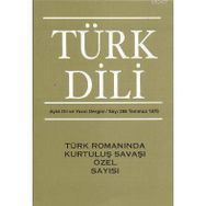 TÜRK DILI SAYI 298: TÜRK ROMANINDA KURTULUŞ SAVAŞI ÖZEL SAYISI - KOLEKTIF
