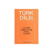 TÜRK DILI SAYI 322: ÇEVİRİ SORUNLARI ÖZEL SAYISI - KOLEKTIF